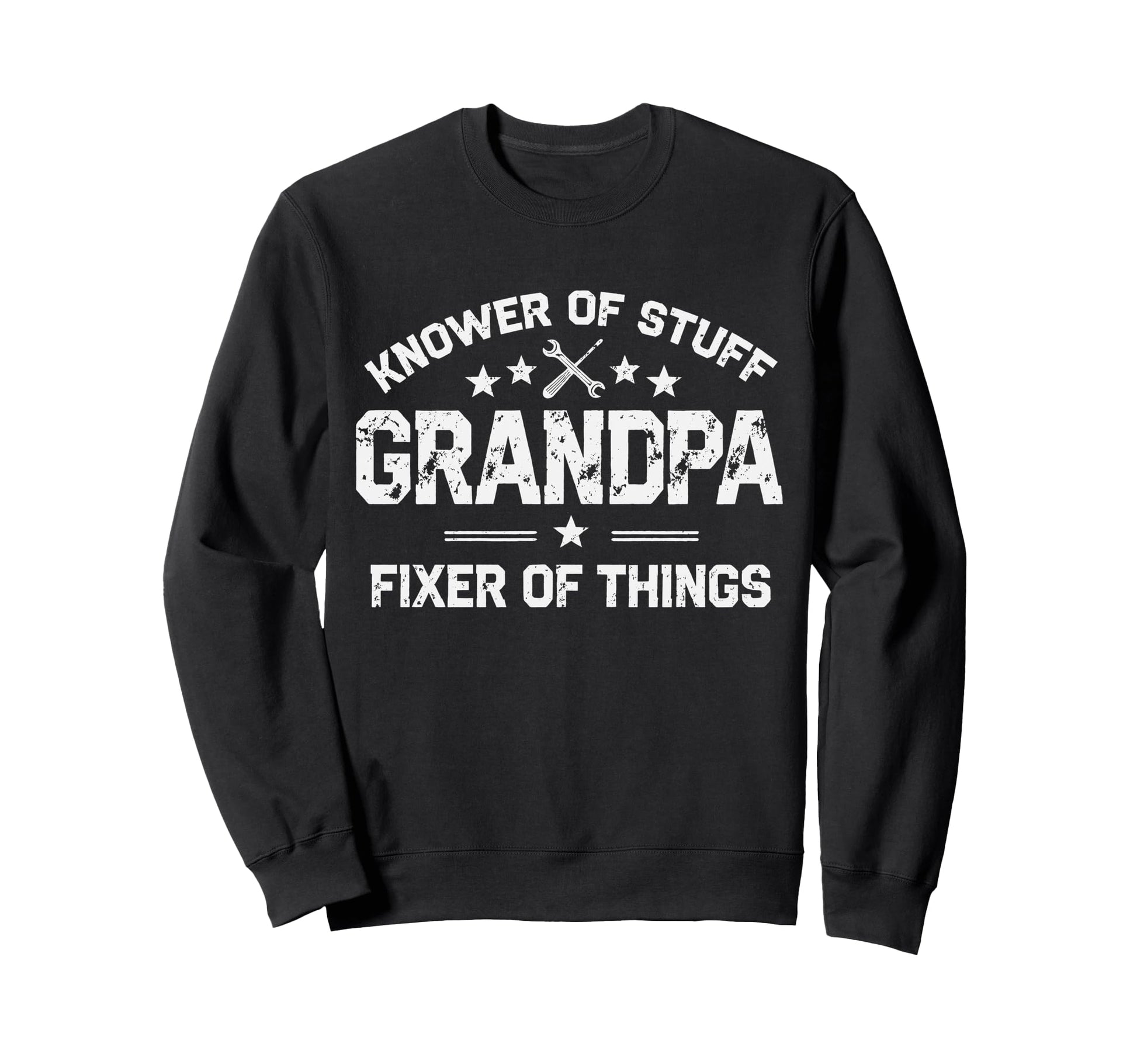 Grandpa Knower Stuff Fixer Sweatshirt - Fun Novelty Design for Adults - T-Shirt, Sweatshirt, Hoodie