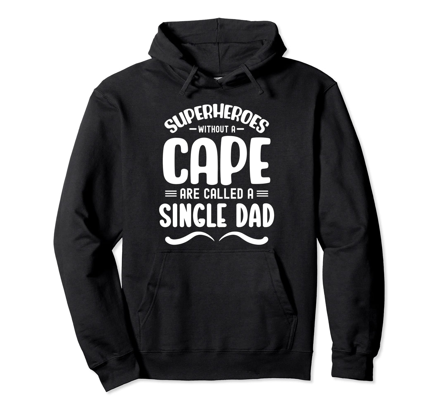 Superheroes Without Cape Are Called Hoodie - Minimalist Print Men Women - T-Shirt, Sweatshirt, Hoodie