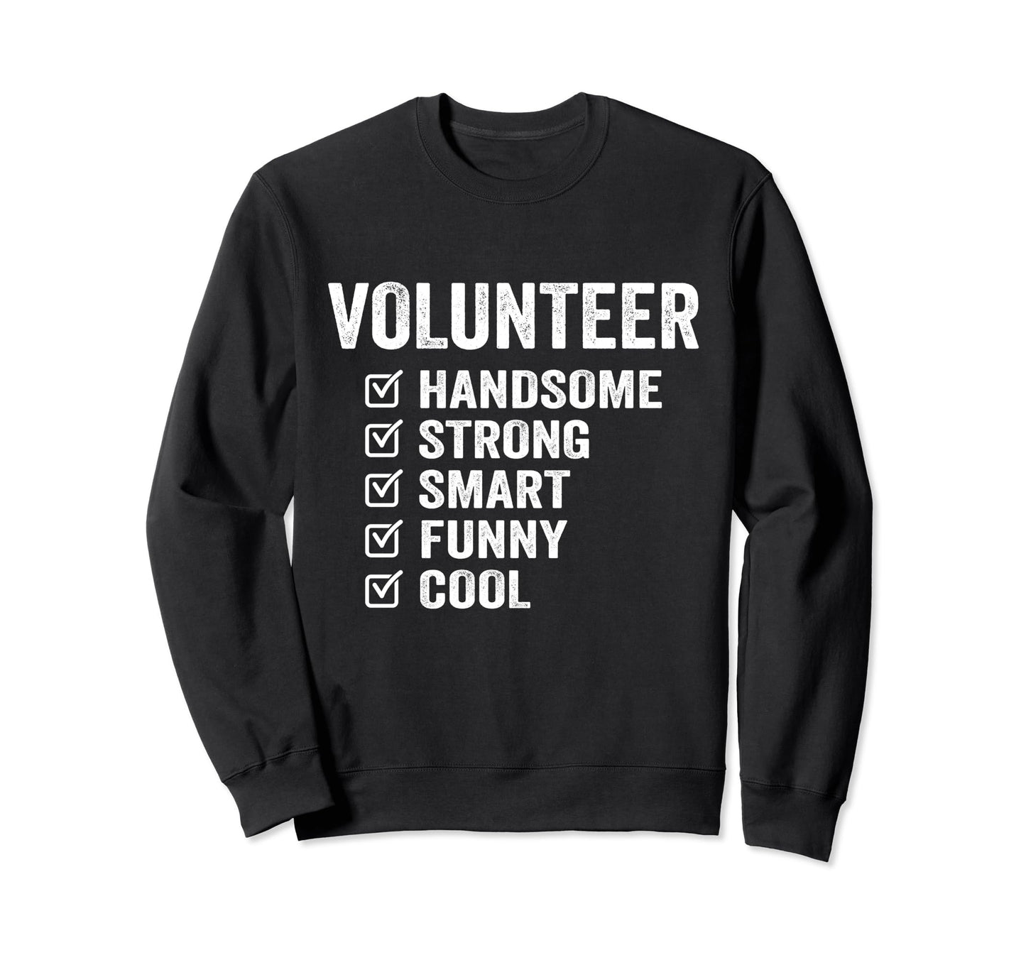 Volunteer Handsome Strong Smart Sweatshirt - Custom Art Print Men Women - T-Shirt, Sweatshirt, Hoodie