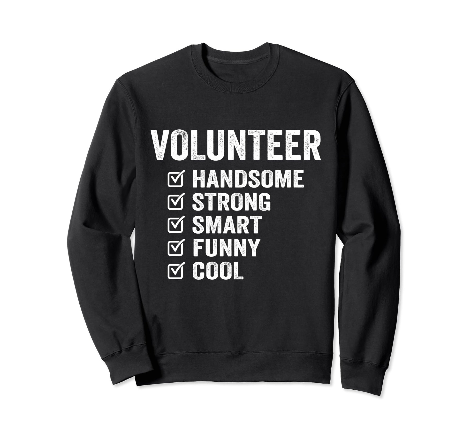 Volunteer Handsome Strong Smart Sweatshirt - Custom Art Print Men Women - T-Shirt, Sweatshirt, Hoodie