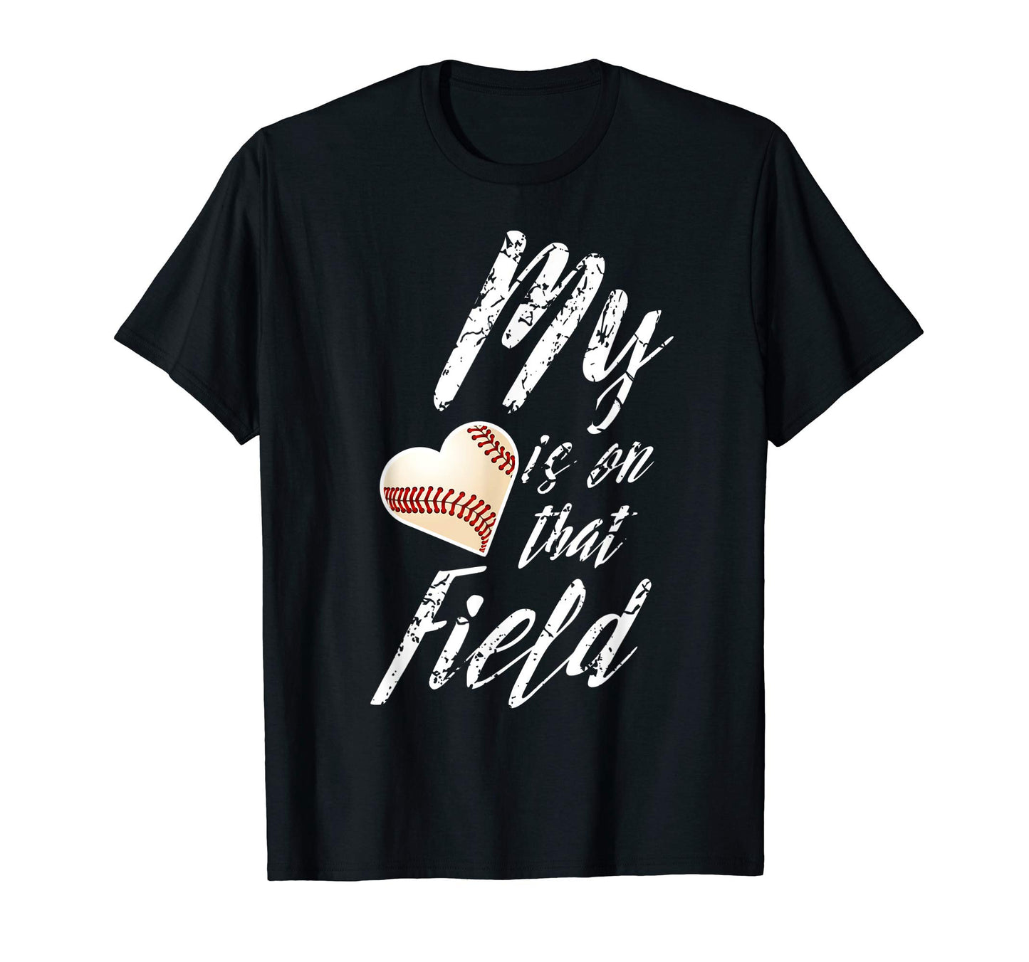 My Heart Is That Field Baseball Softball Mom T-Shirt - Graphic Print Unisex - T-Shirt, Sweatshirt, Hoodie