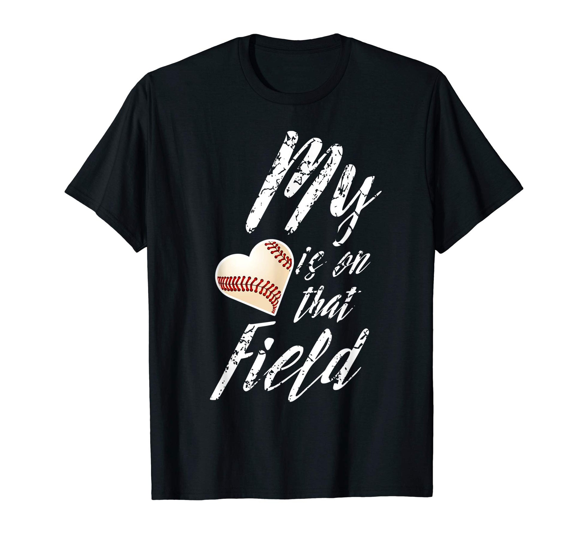 My Heart Is That Field Baseball Softball Mom T-Shirt - Graphic Print Unisex - T-Shirt, Sweatshirt, Hoodie