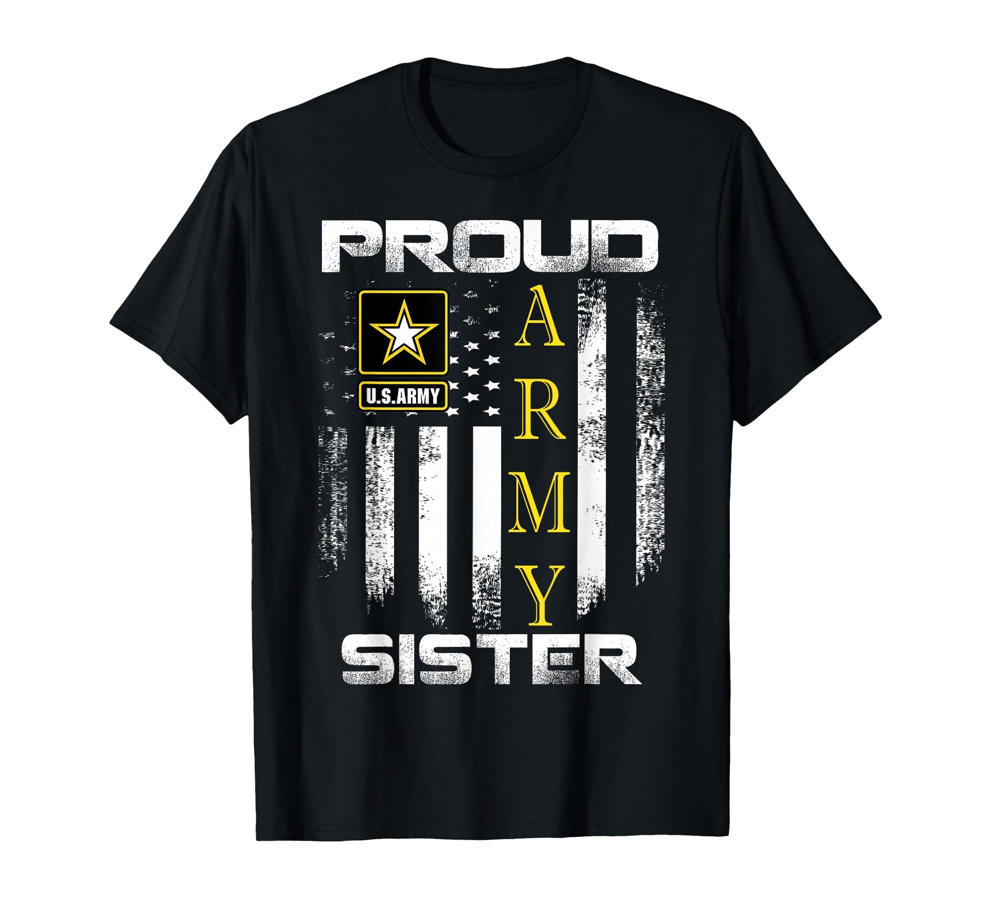 Proud Army Sister American Flag Gift T-Shirt - Fun Novelty Design Unisex - T-Shirt, Sweatshirt, Hoodie