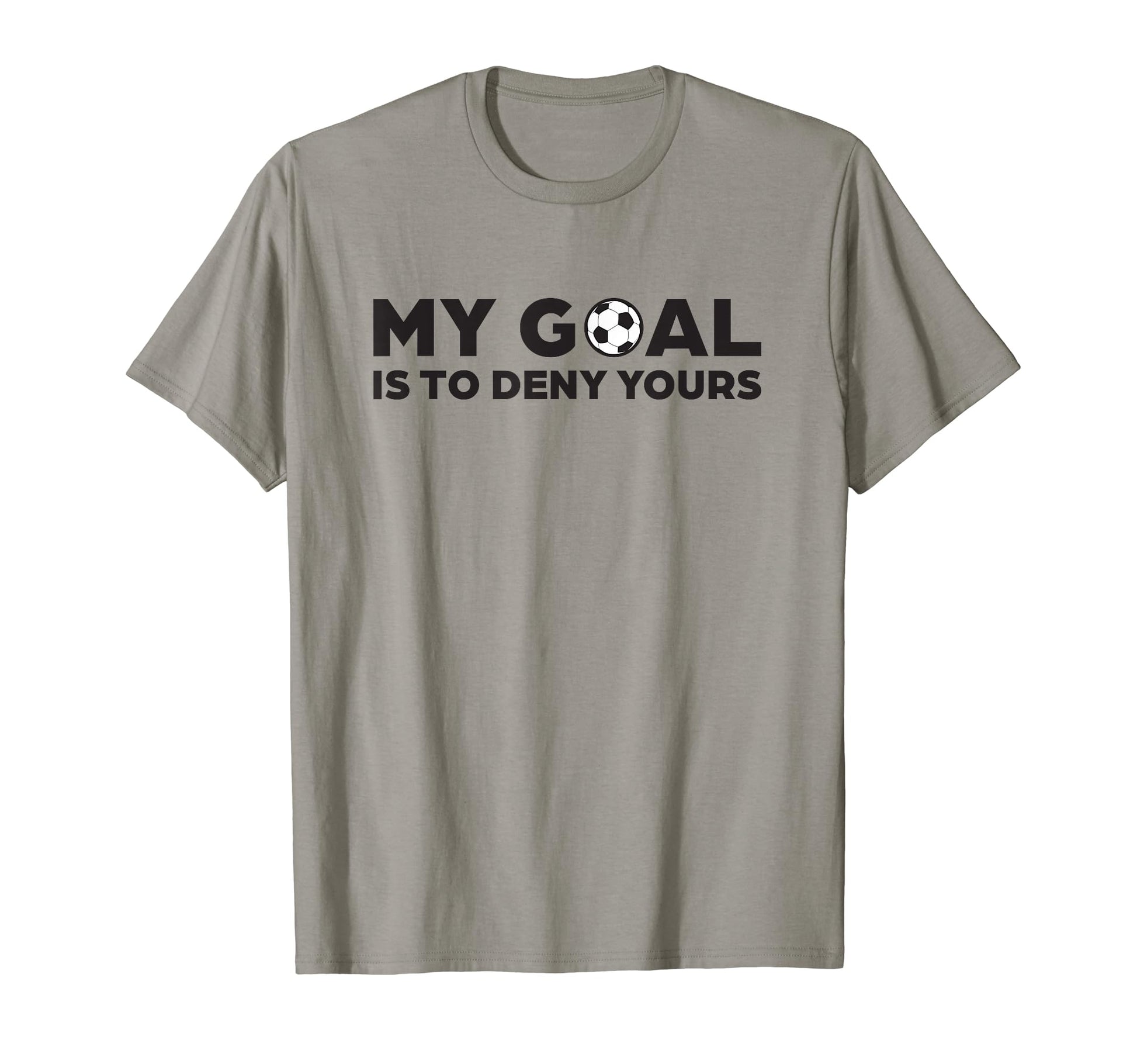 Soccer Defense My Goal Is To Deny T-Shirt - Custom Art Print for Adults - T-Shirt, Sweatshirt, Hoodie