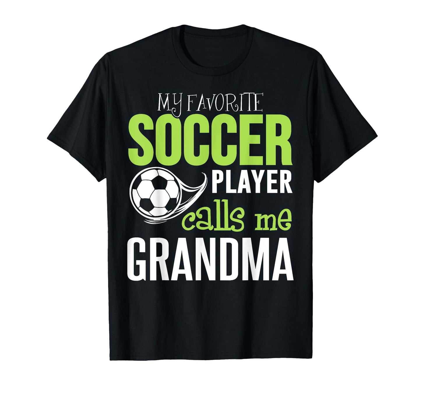 Soccer Grandma My Favorite Player T-Shirt - Custom Art Print for Adults - T-Shirt, Sweatshirt, Hoodie
