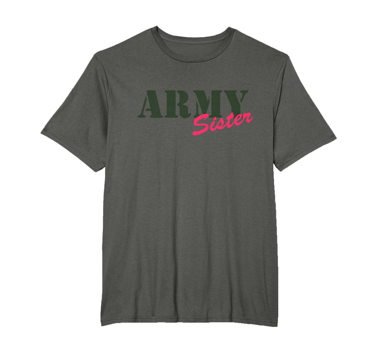 Proud Army Sister Camouflage Army T-Shirt - Novelty Apparel Men Women - T-Shirt, Sweatshirt, Hoodie