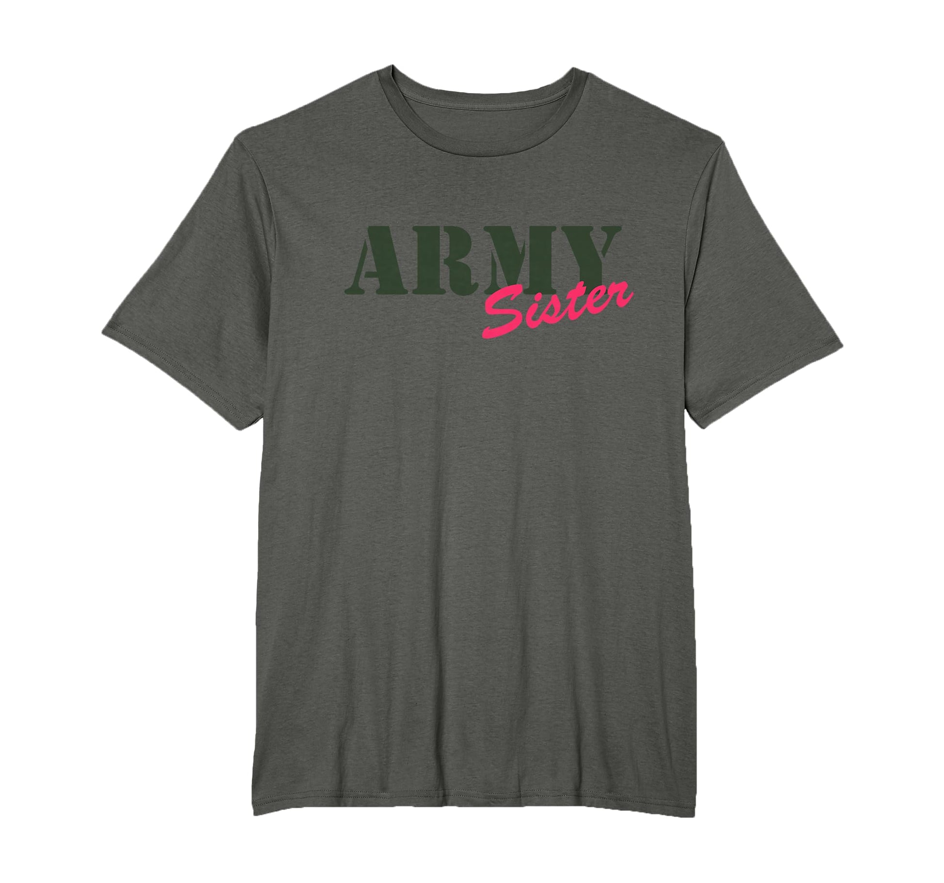 Proud Army Sister Camouflage Army T-Shirt - Novelty Apparel Men Women - T-Shirt, Sweatshirt, Hoodie