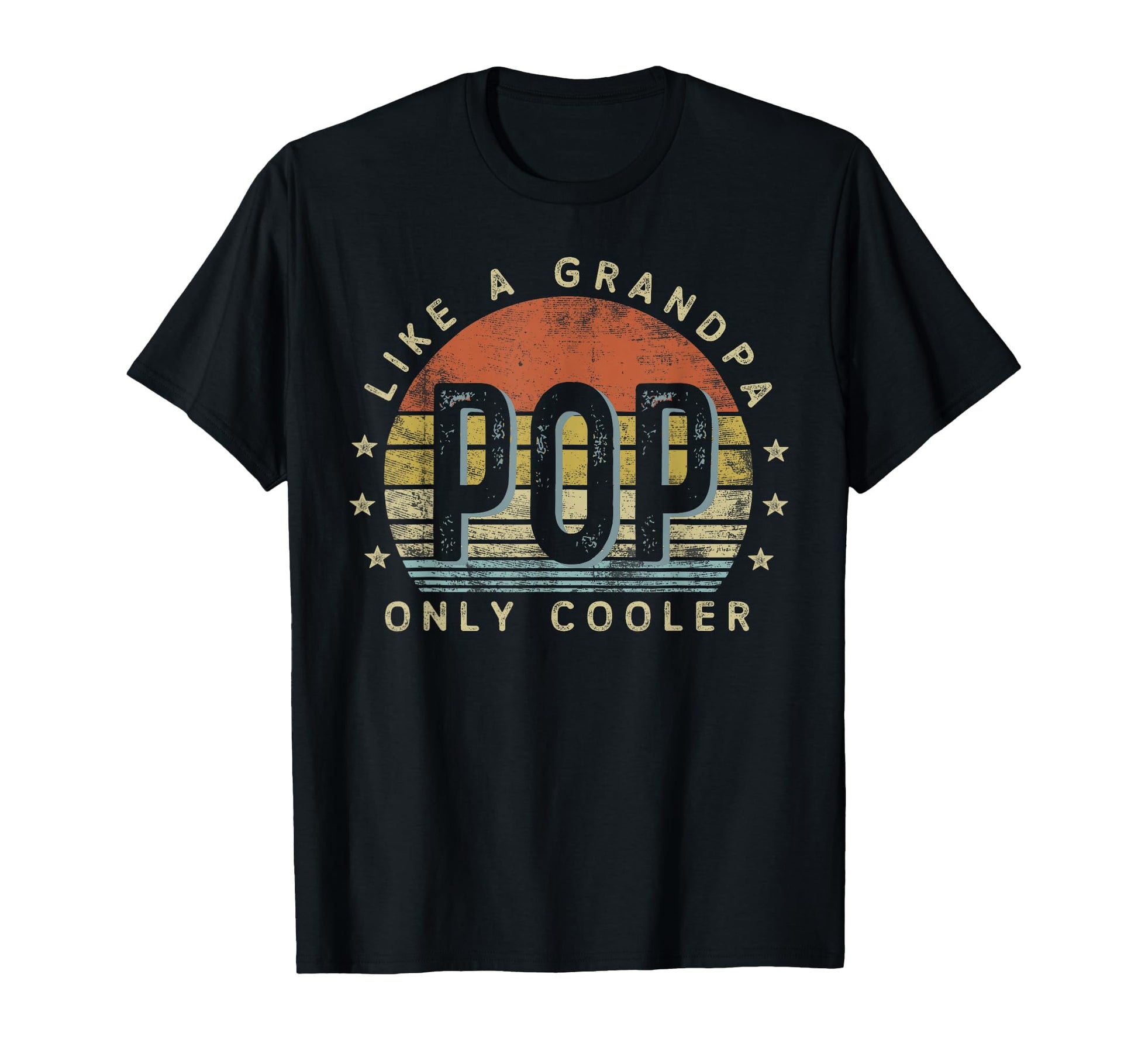 Pop Like Grandpa Only Cooler Pop Gifts T-Shirt - Fun Novelty Design Unisex - T-Shirt, Sweatshirt, Hoodie