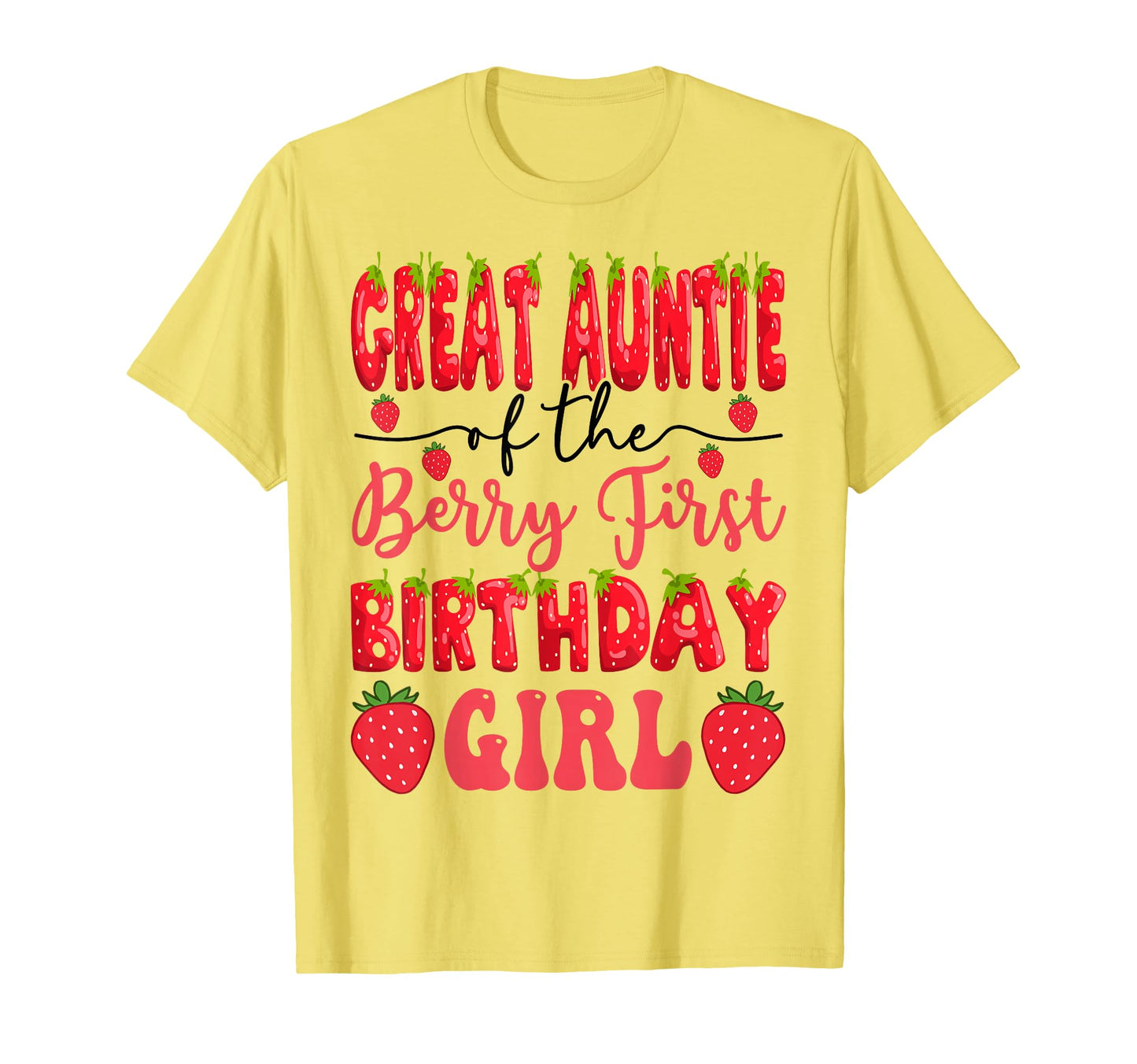 Great Auntie Berry First Birthday T-Shirt - Aesthetic Graphic Unisex - T-Shirt, Sweatshirt, Hoodie
