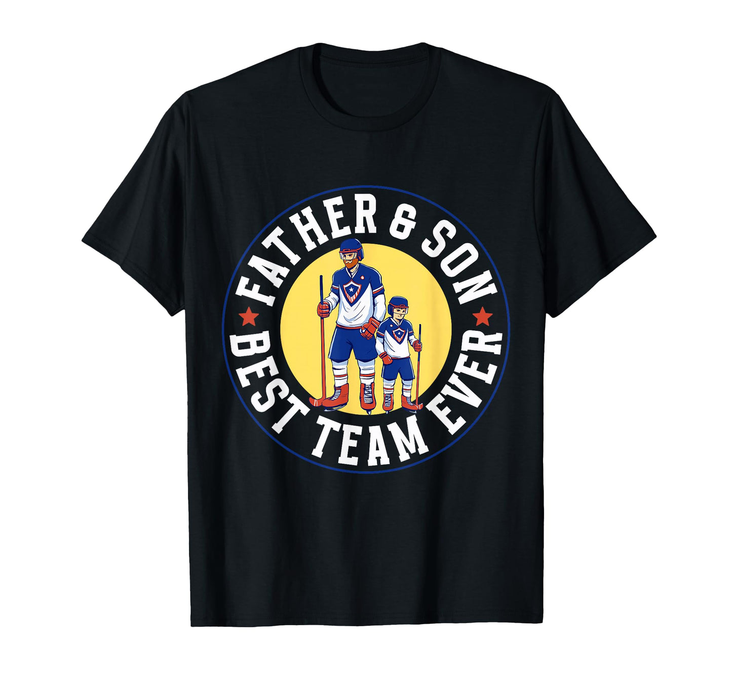 Father Son Best Team Ever Ice Hockey T-Shirt - Trendy Graphic Men Women - T-Shirt, Sweatshirt, Hoodie