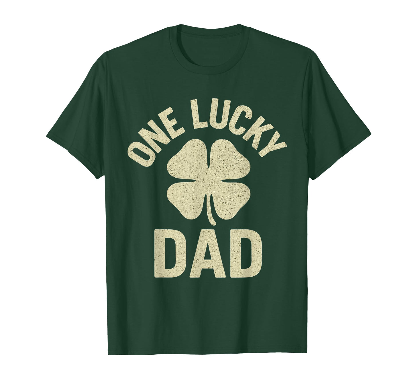 One Lucky Dad St Patricks Day Funny T-Shirt - Casual Everyday Wear Unisex - T-Shirt, Sweatshirt, Hoodie