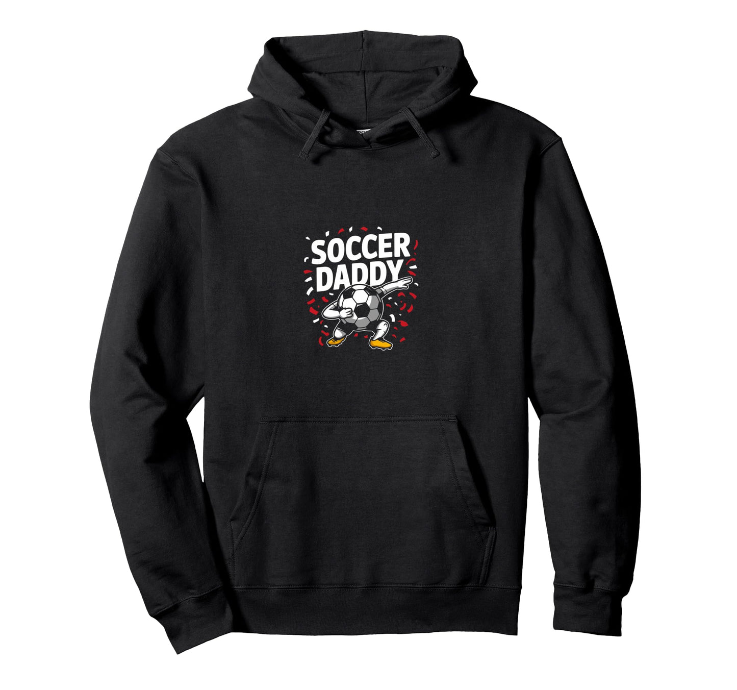 Soccer Daddy Game Match Football Player Hoodie - Fun Novelty Design Unisex - T-Shirt, Sweatshirt, Hoodie