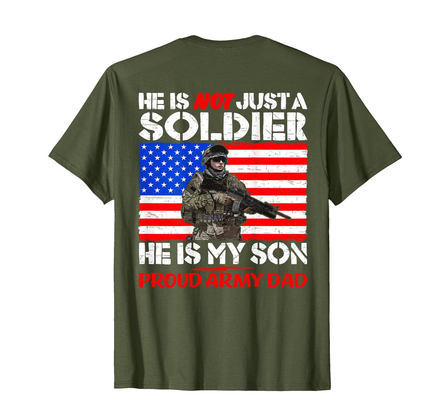 My Son Is Soldier Hero Proud Army Dad T-Shirt - Custom Art Print Unisex - T-Shirt, Sweatshirt, Hoodie