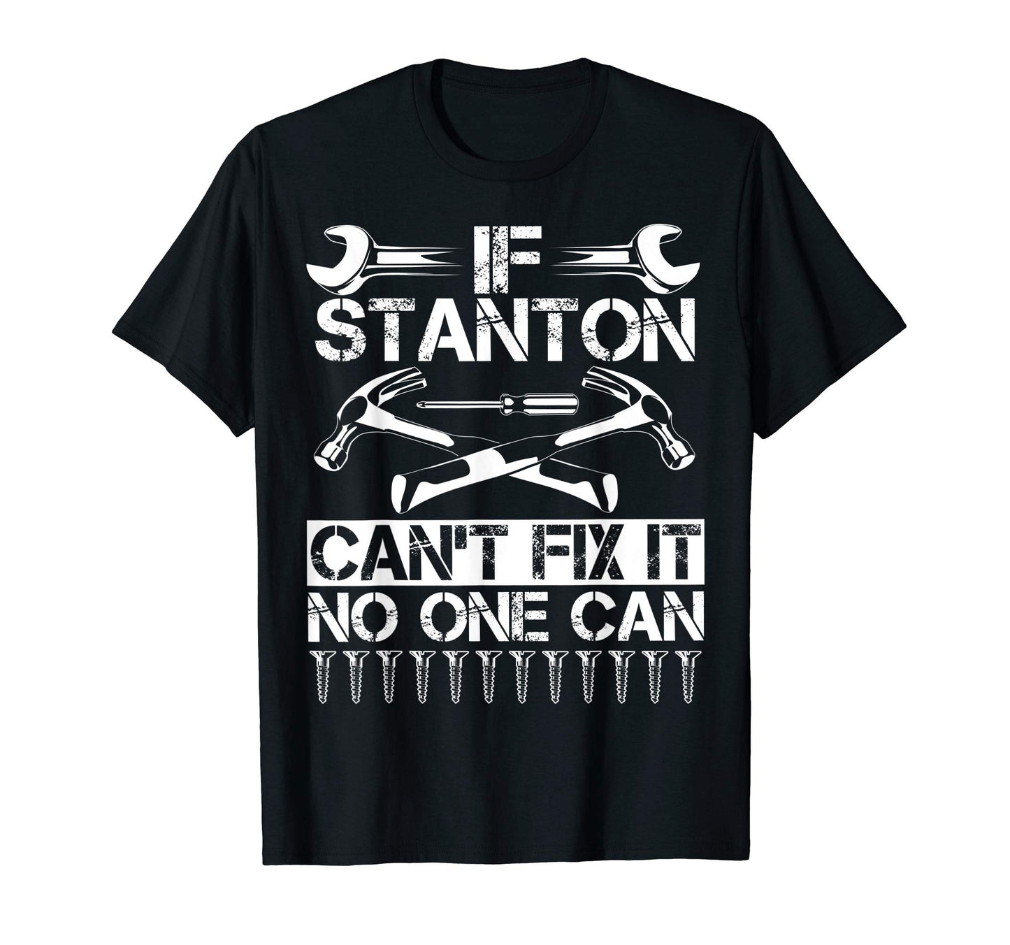 Stanton Fix It Funny Birthday T-Shirt - Aesthetic Graphic for Adults - T-Shirt, Sweatshirt, Hoodie