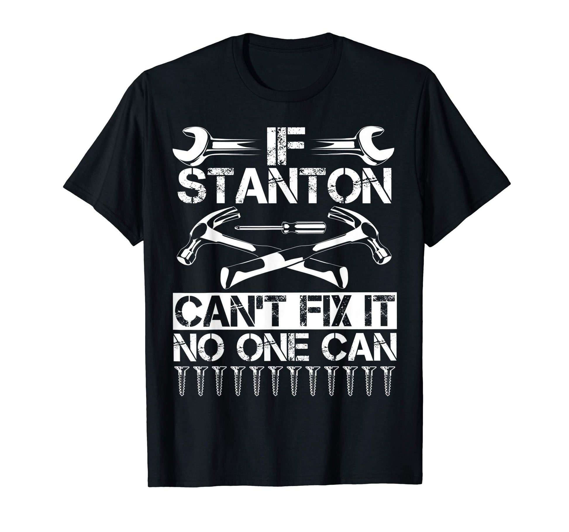 Stanton Fix It Funny Birthday T-Shirt - Aesthetic Graphic for Adults - T-Shirt, Sweatshirt, Hoodie