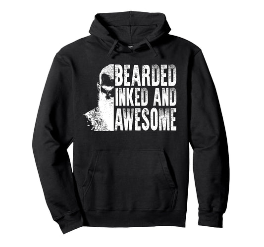 Bearded Inked And Awesome Tattooed Dad Hoodie - Minimalist Print Unisex - T-Shirt, Sweatshirt, Hoodie