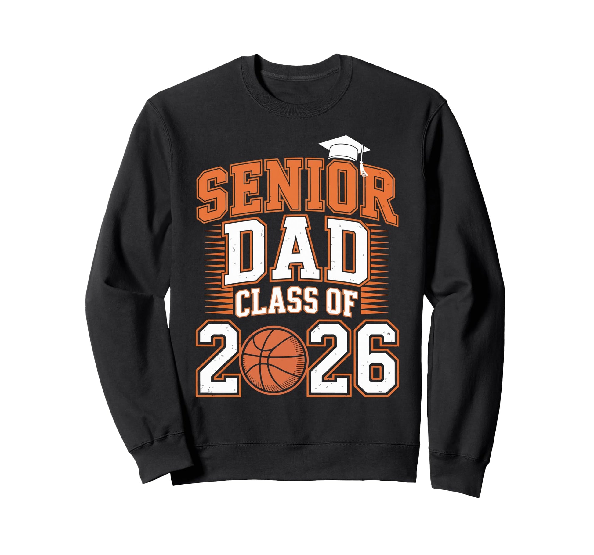 Senior Dad Class 2026 Graduate Sweatshirt - Fun Novelty Design Men Women - T-Shirt, Sweatshirt, Hoodie