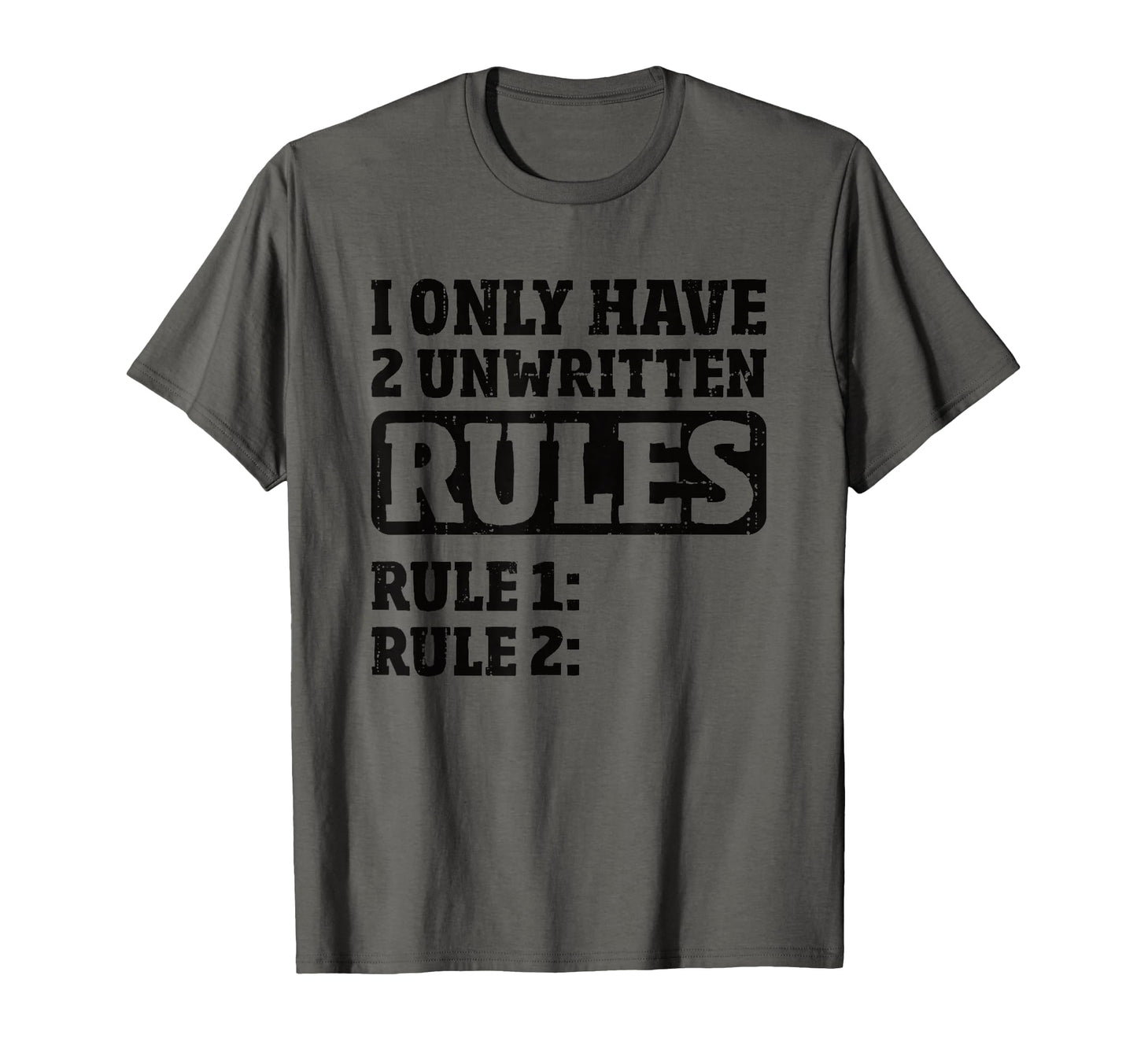 I Only Have 2 Unwritten Rules Funny Dad T-Shirt - Streetwear Style Unisex - T-Shirt, Sweatshirt, Hoodie