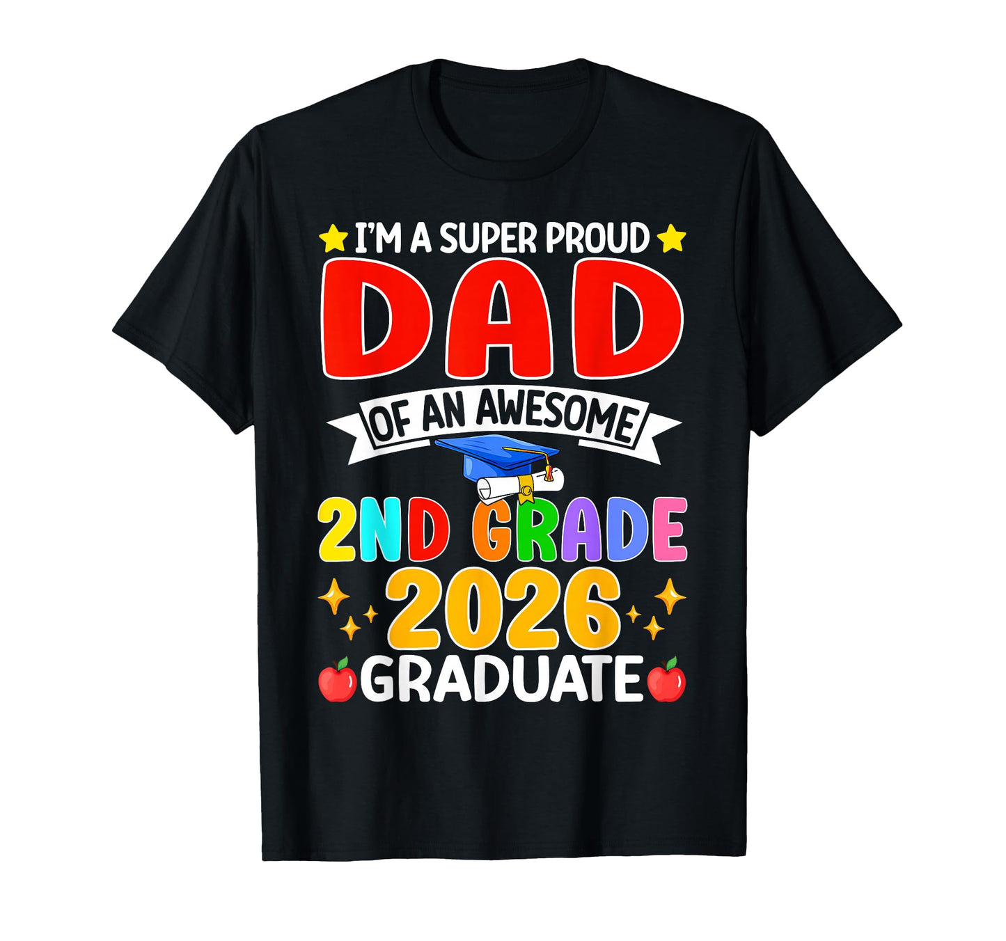 Im Super Proud Dad Awesome 2Nd Grade T-Shirt - Unique Graphic for Adults - T-Shirt, Sweatshirt, Hoodie