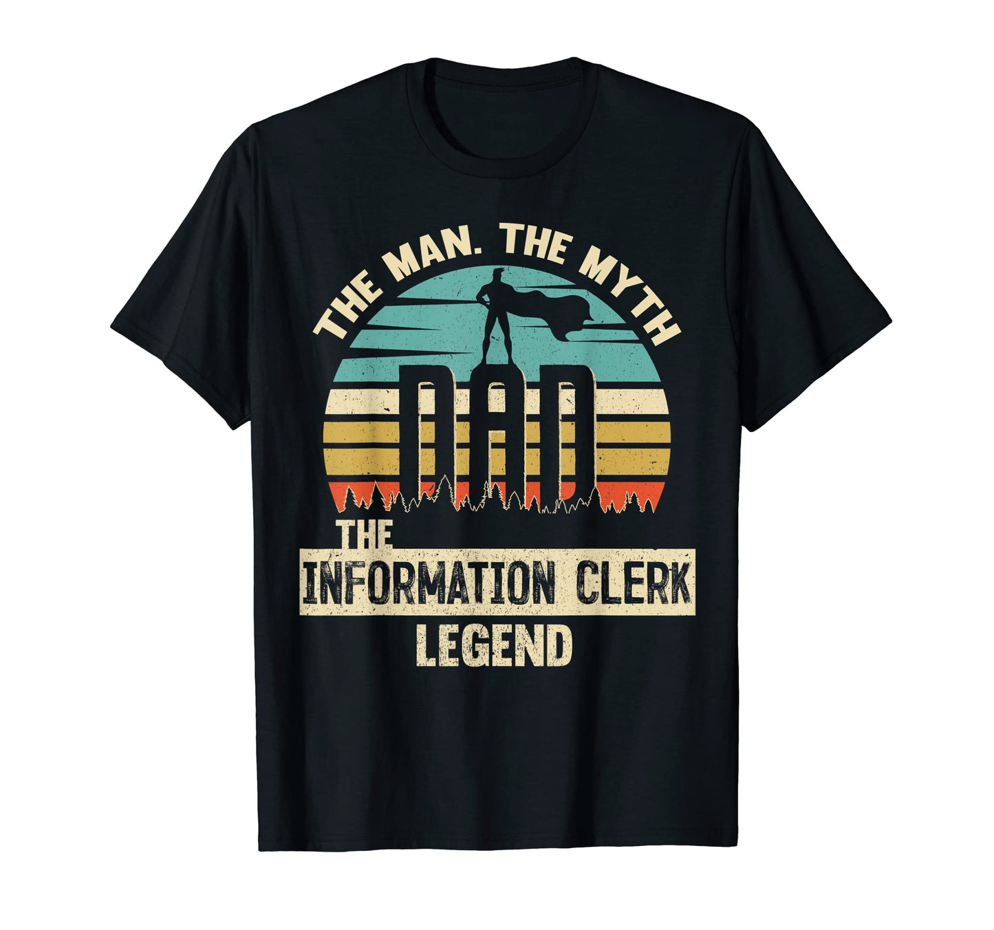 Mens Myth Legend Dad Information Clerk T-Shirt - Novelty Apparel Men Women - T-Shirt, Sweatshirt, Hoodie
