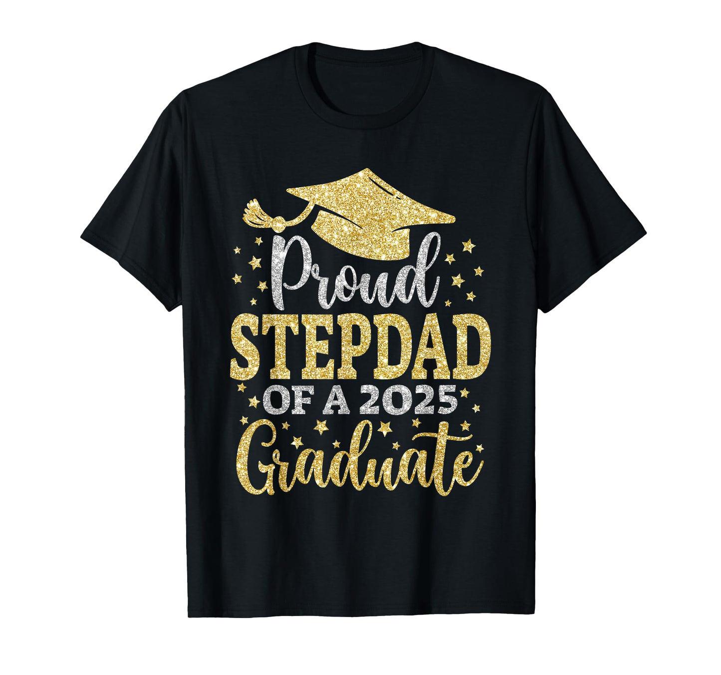 Stepdad Senior 2025 Proud Dad Class T-Shirt - Streetwear Style for Adults - T-Shirt, Sweatshirt, Hoodie