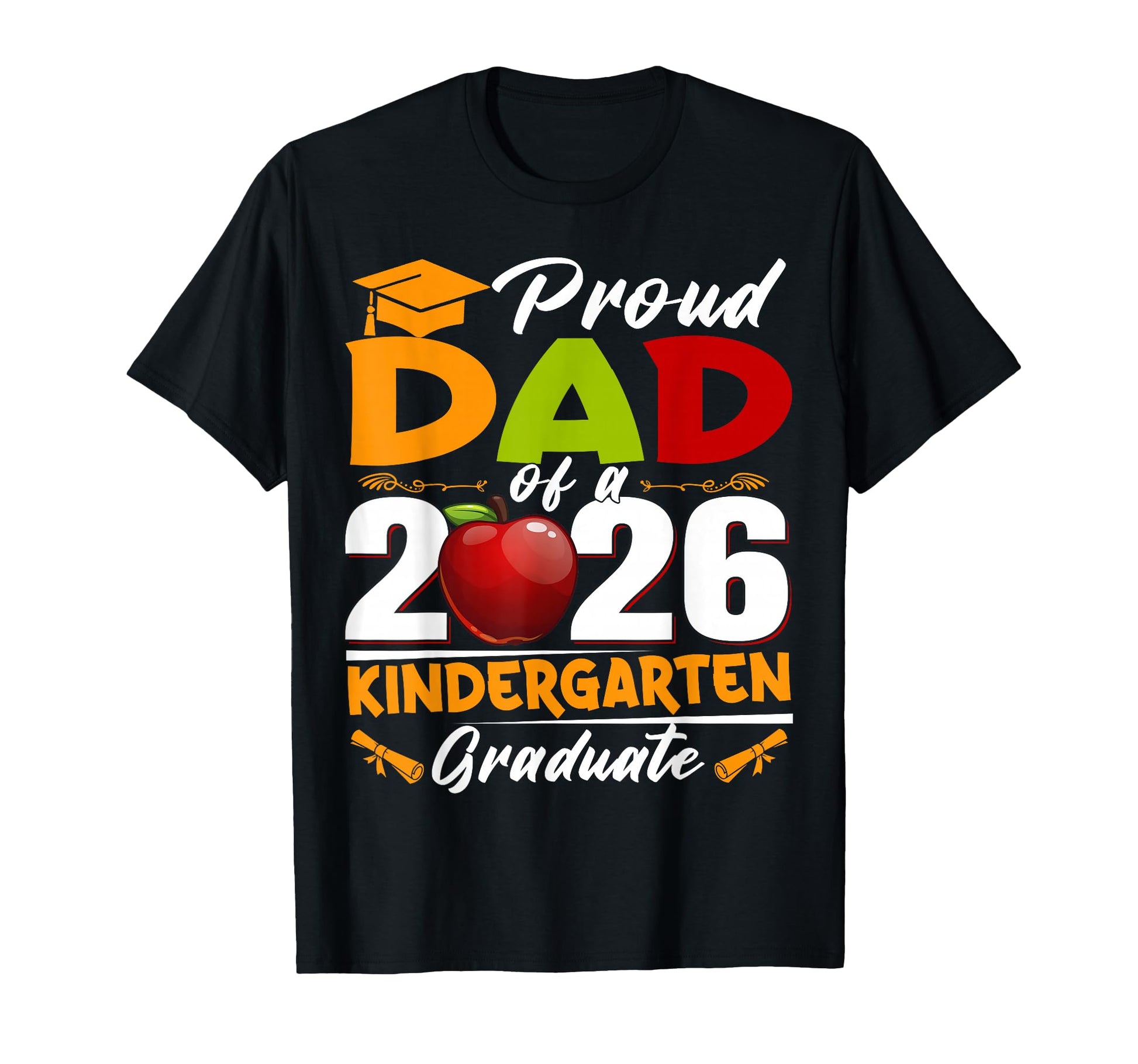 Proud Dad Class 2026 Kindergarten T-Shirt - Unique Graphic Men Women - T-Shirt, Sweatshirt, Hoodie