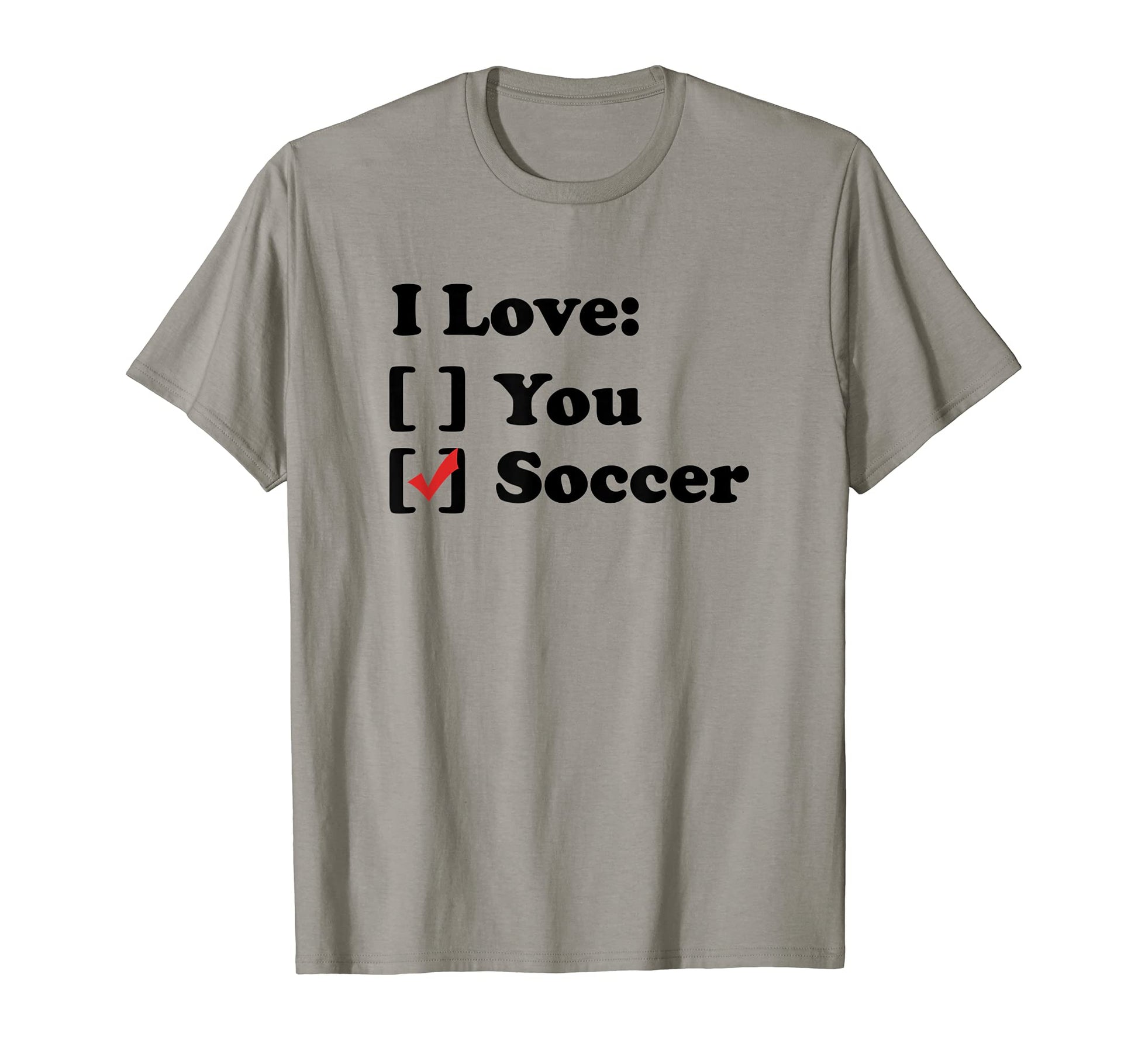 I Love Soccer Designs Jac Sweatshirt - Novelty Apparel Men Women - T-Shirt, Sweatshirt, Hoodie