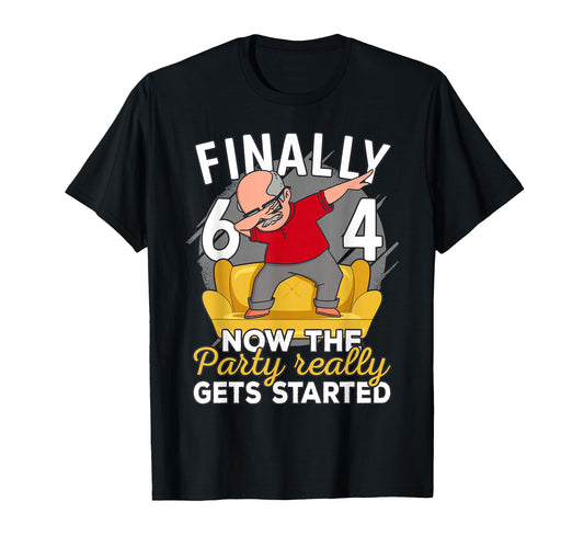 64Th Birthday Him 64 Years Old Finally 64 T-Shirt - Trendy Graphic Unisex - T-Shirt, Sweatshirt, Hoodie