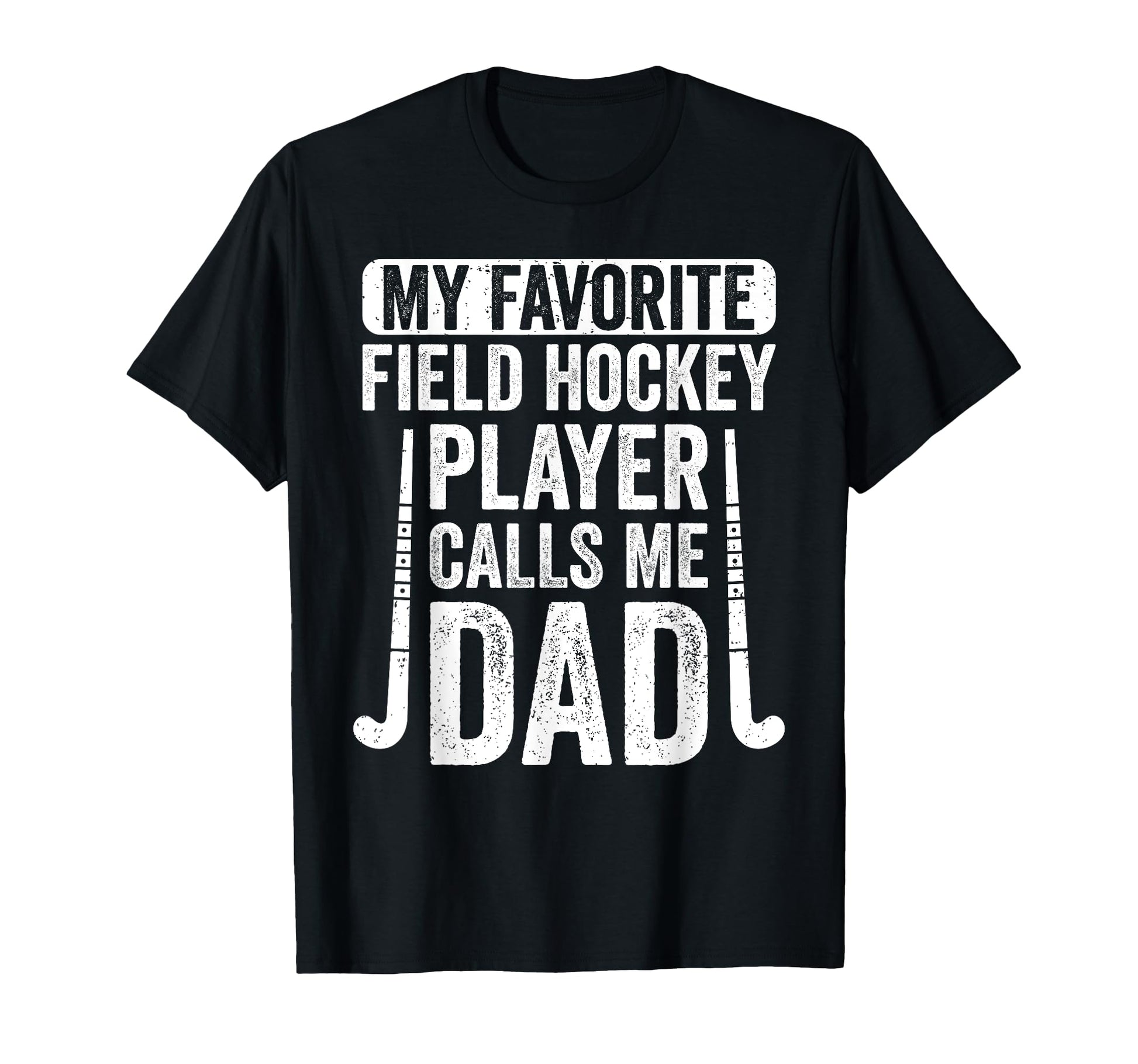 My Favorite Field Hockey Player Calls Me T-Shirt - Novelty Apparel Unisex - T-Shirt, Sweatshirt, Hoodie