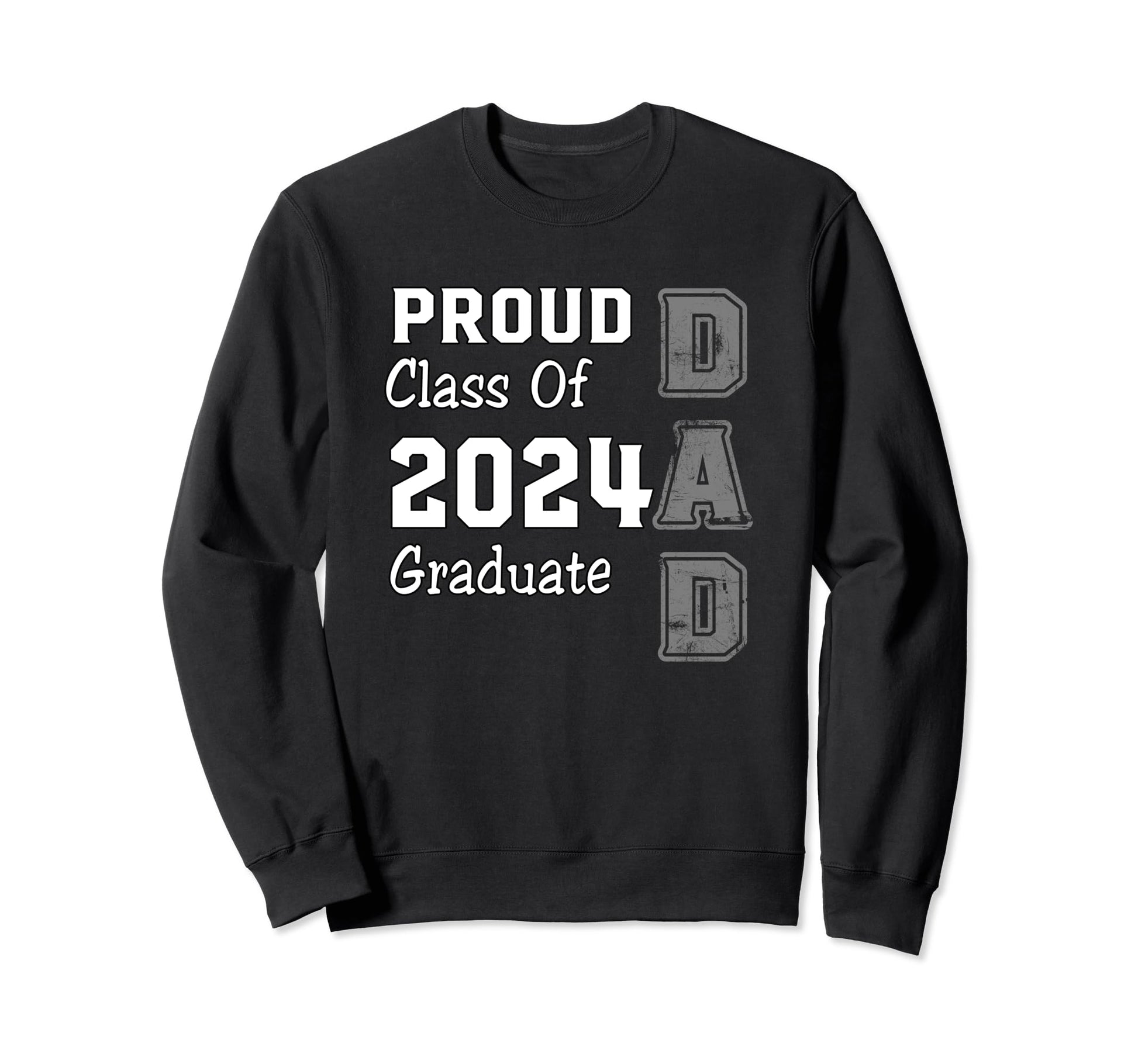 Dad Proud Dad Class 2024 Graduate Sweatshirt - Aesthetic Graphic Men Women - T-Shirt, Sweatshirt, Hoodie