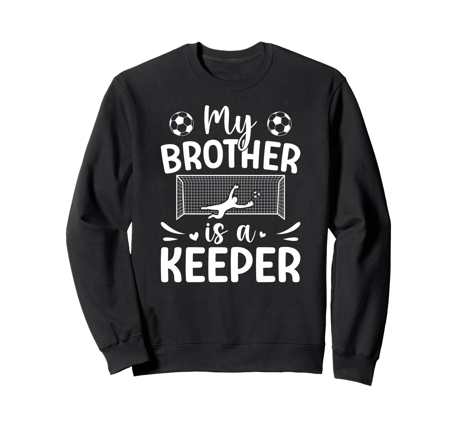 Proud Soccer Keeper Sister Soccer Sweatshirt - Trendy Graphic for Adults - T-Shirt, Sweatshirt, Hoodie