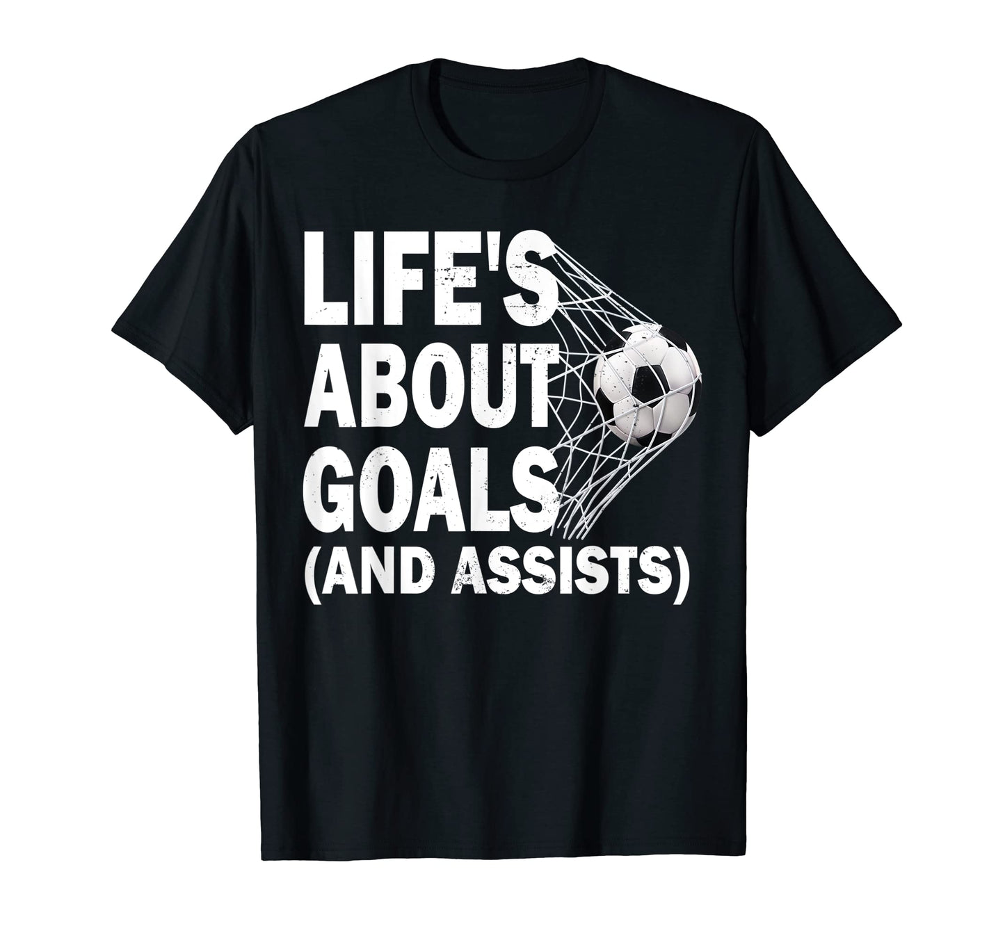 Soccer Lifes About Goals Soccer Lovers T-Shirt - Custom Art Print Unisex - T-Shirt, Sweatshirt, Hoodie