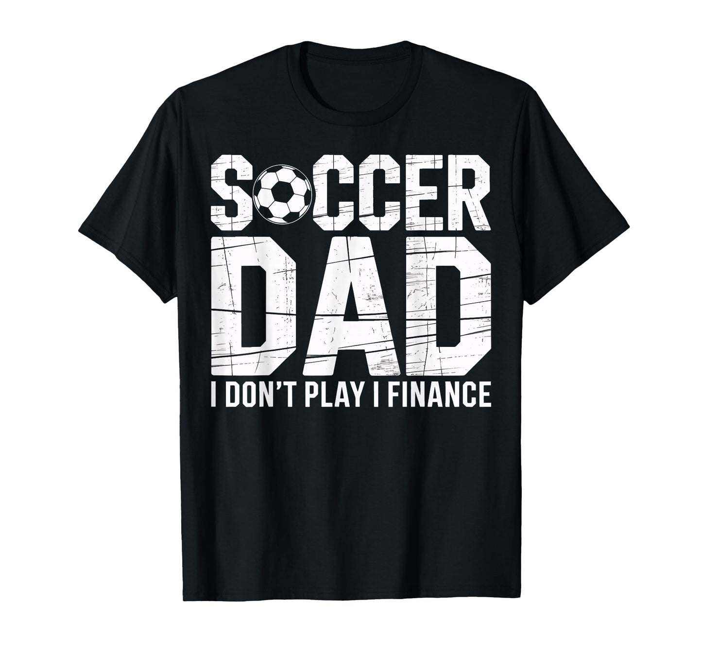 Proud Soccer Dad I Do Not Play I T-Shirt - Trendy Graphic for Adults - T-Shirt, Sweatshirt, Hoodie