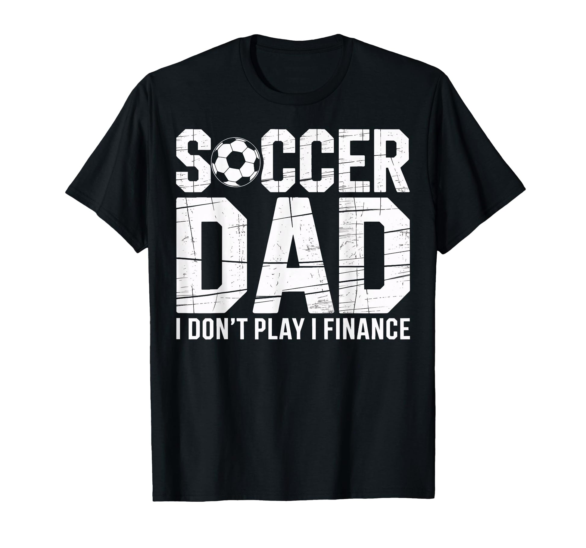 Proud Soccer Dad I Do Not Play I T-Shirt - Trendy Graphic for Adults - T-Shirt, Sweatshirt, Hoodie
