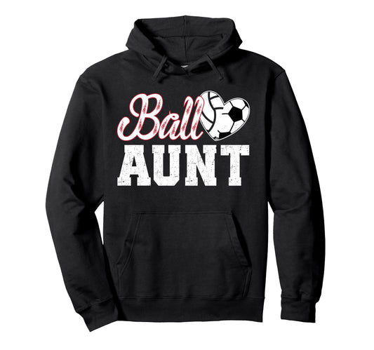 Ball Aunt Heart Soccer Volleyball Aunt Hoodie - Streetwear Style Men Women - T-Shirt, Sweatshirt, Hoodie