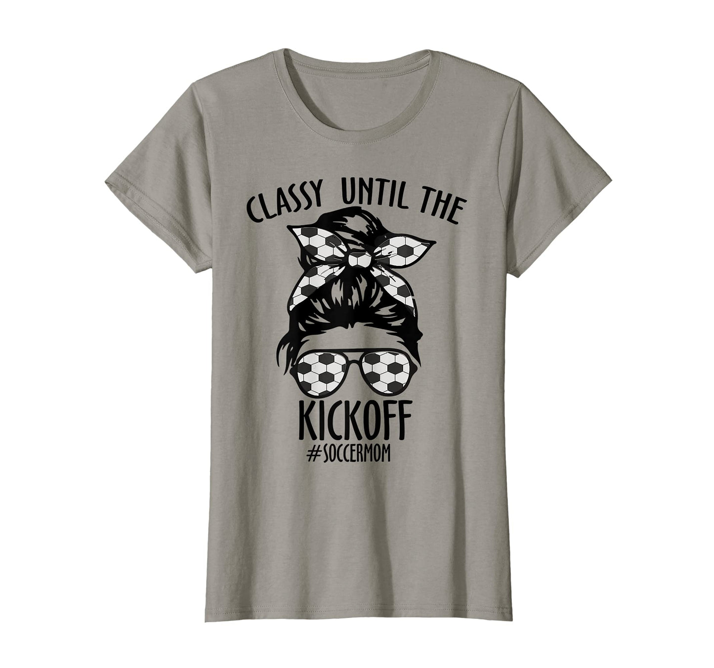 Womens Messy Bun Soccer Mom Classy T-Shirt - Custom Art Print Men Women - T-Shirt, Sweatshirt, Hoodie