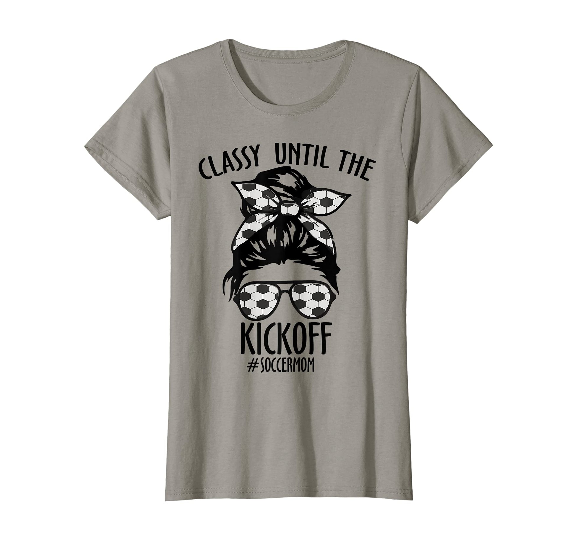 Womens Messy Bun Soccer Mom Classy T-Shirt - Custom Art Print Men Women - T-Shirt, Sweatshirt, Hoodie