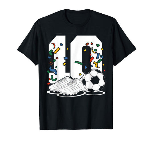 10 Soccer Birthday Gift Soccer Fan T-Shirt - Aesthetic Graphic Unisex - T-Shirt, Sweatshirt, Hoodie