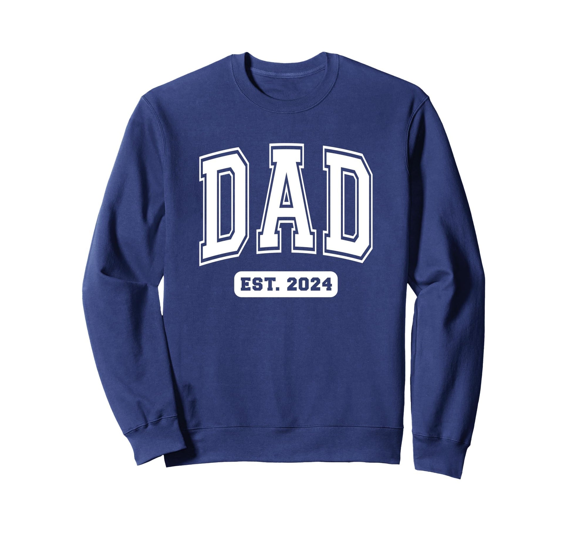 Dad Est 2024 Collegiate Sport Sweatshirt - Casual Everyday Wear Unisex - T-Shirt, Sweatshirt, Hoodie