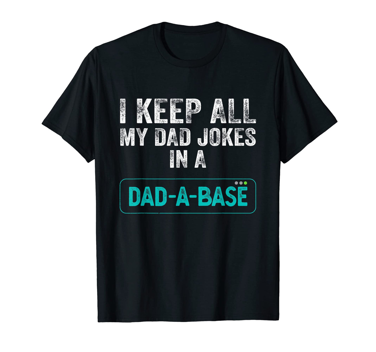 I Keep All My Dad Jokes Dad Base Funny T-Shirt - Minimalist Print Unisex - T-Shirt, Sweatshirt, Hoodie