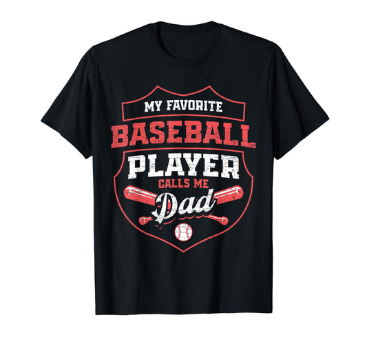 Baseball Father My Favorite Baseball T-Shirt - Casual Everyday Wear Unisex - T-Shirt, Sweatshirt, Hoodie