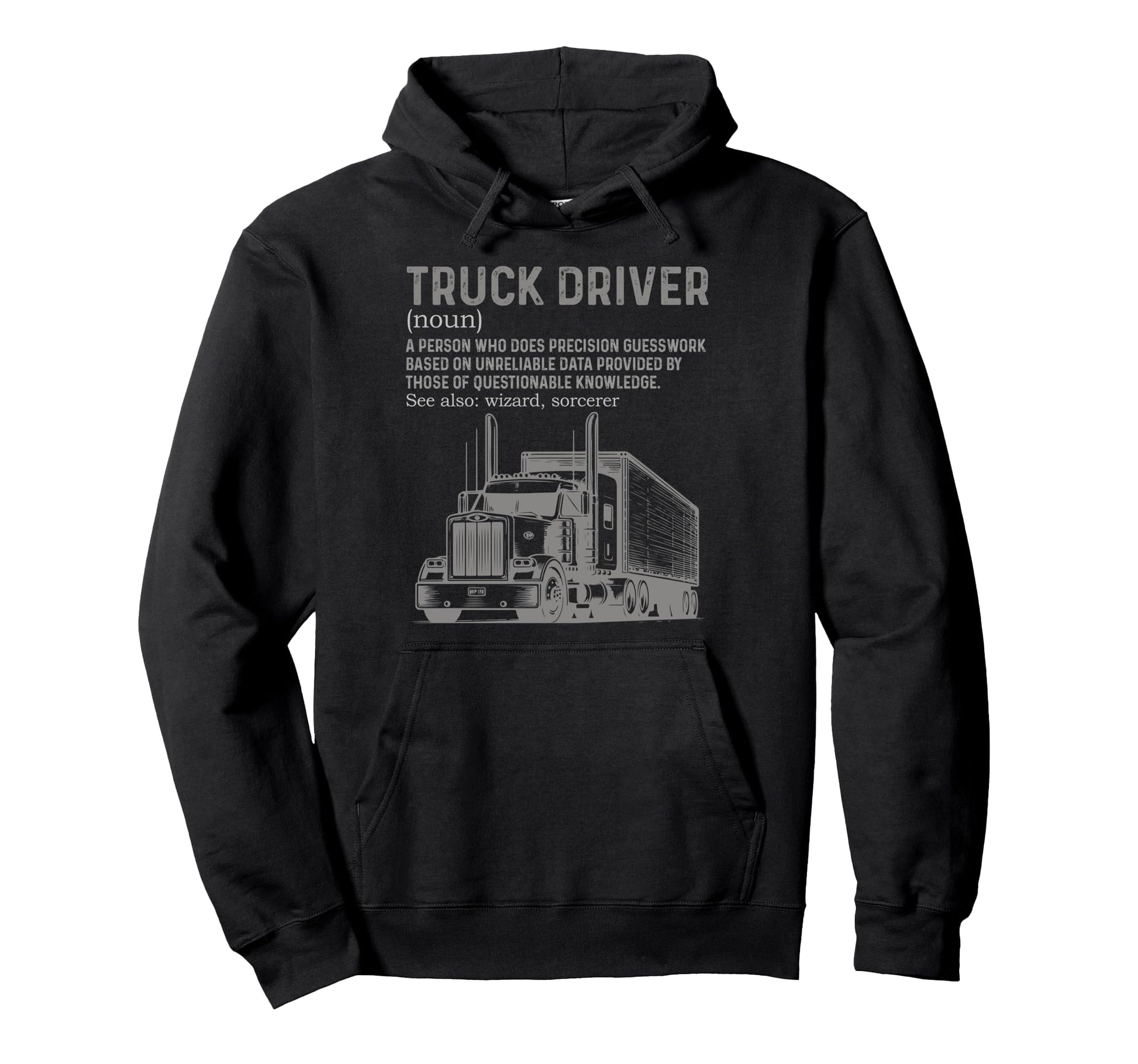 Truck Driver Definition Trucker Big Rig Hoodie - Trendy Graphic Unisex - T-Shirt, Sweatshirt, Hoodie