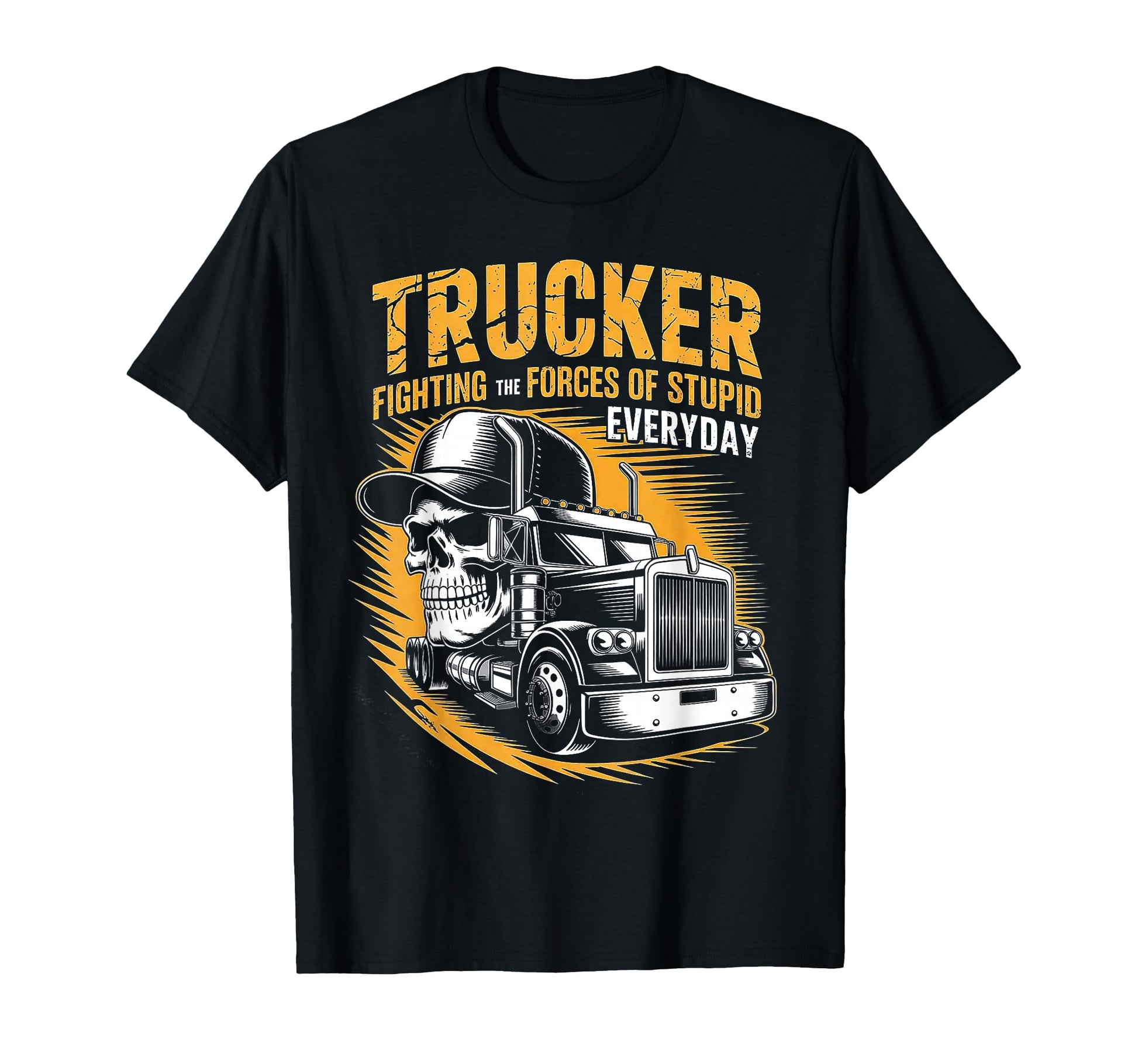 Trucker Fighting Forces Stupid T-Shirt - Streetwear Style Men Women - T-Shirt, Sweatshirt, Hoodie