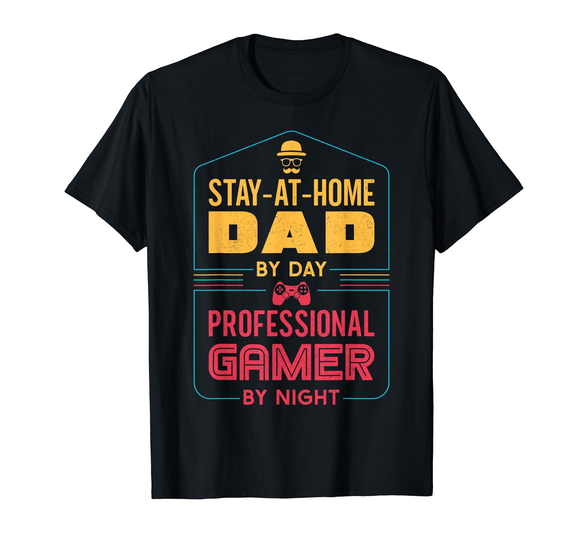 Stay Home Gaming Dad Gamer Full Time T-Shirt - Trendy Graphic for Adults - T-Shirt, Sweatshirt, Hoodie