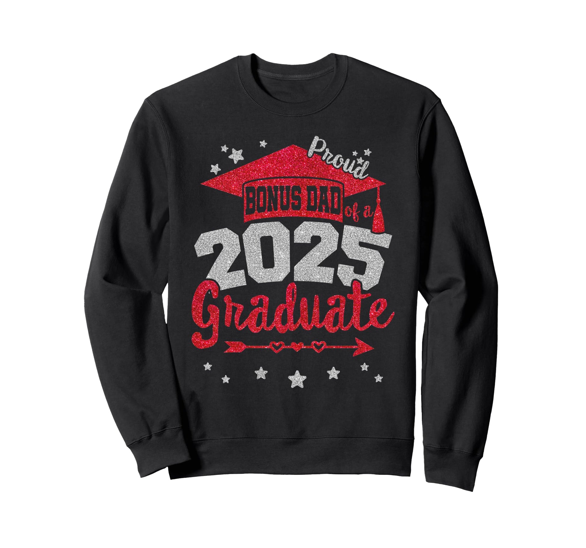 Proud Bonus Dad 2025 Graduate Team 25 Sweatshirt - Custom Art Print Unisex - T-Shirt, Sweatshirt, Hoodie