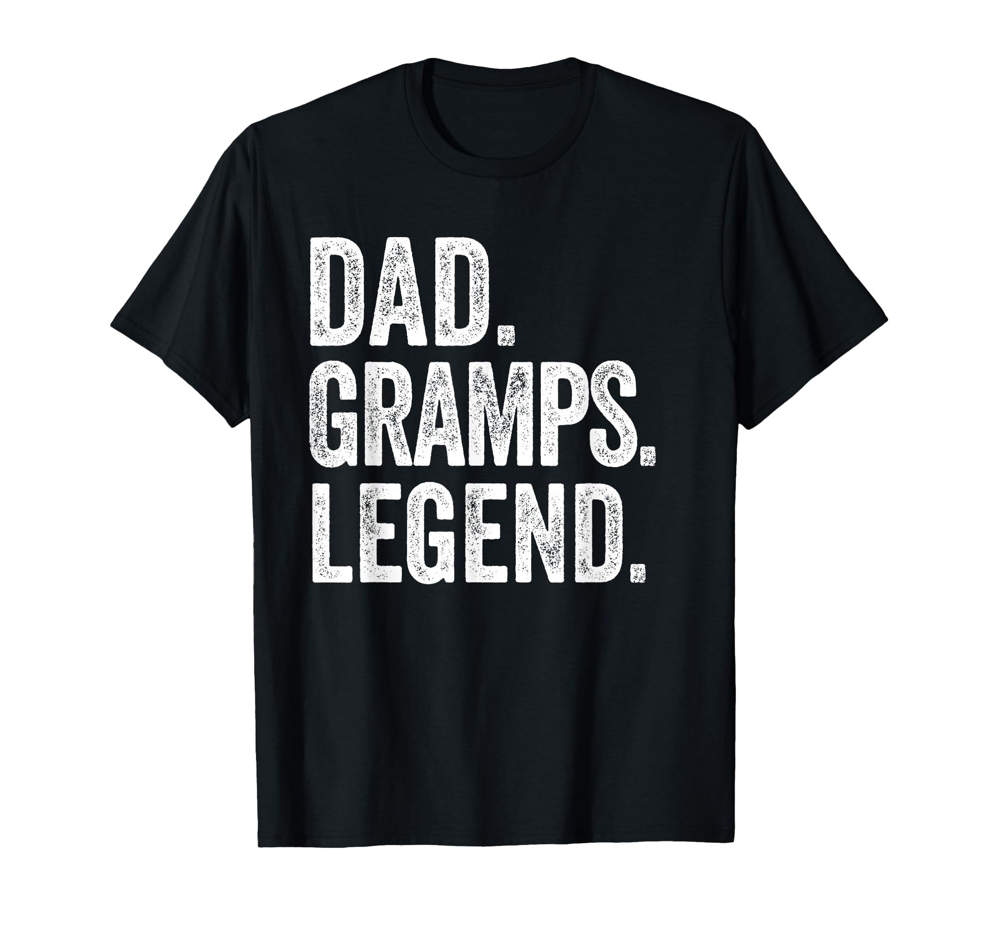 Dad Gramps Legend Distressed Bold Gramps T-Shirt - Unique Graphic Unisex - T-Shirt, Sweatshirt, Hoodie