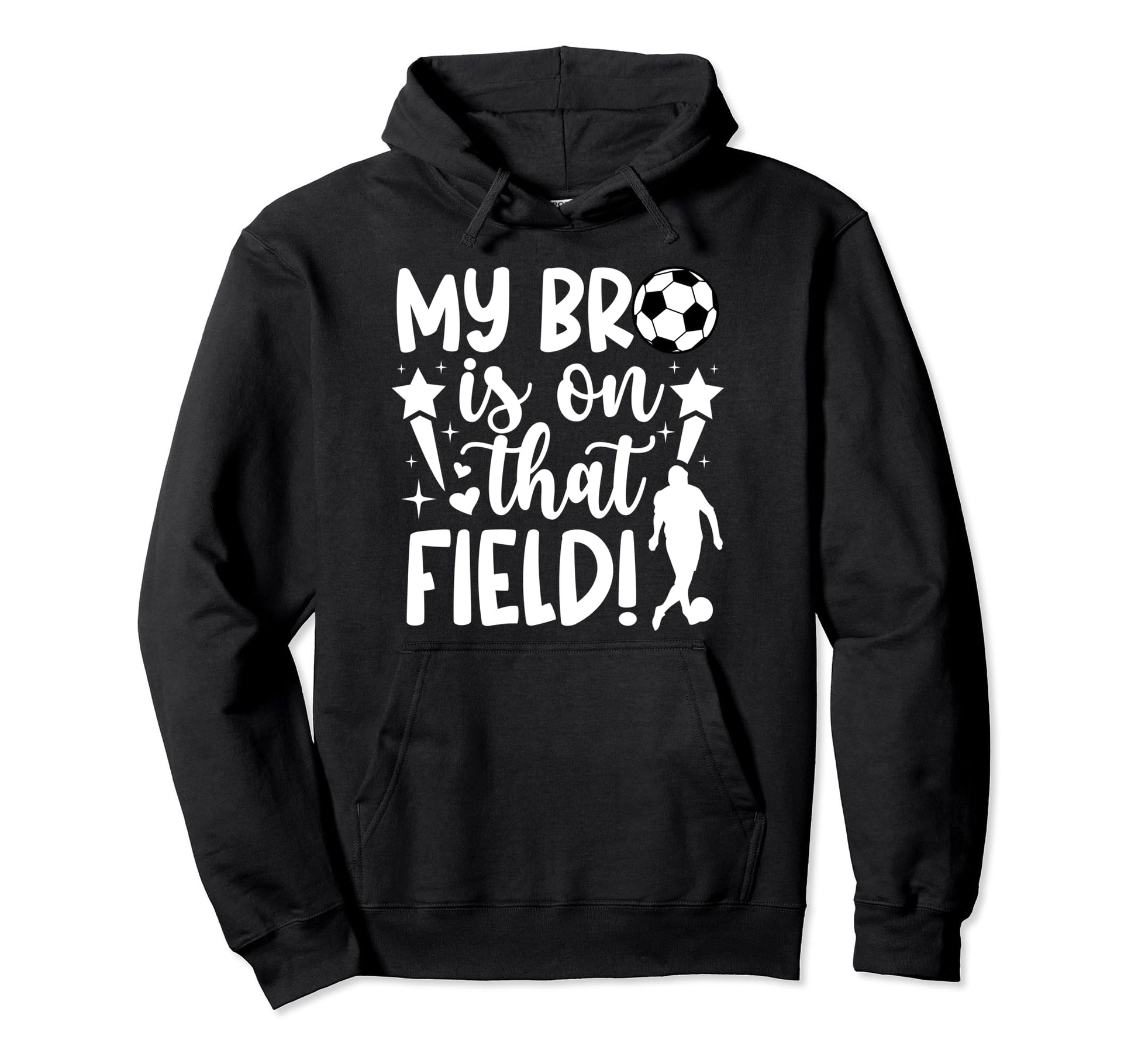 That Field Soccer Sister Soccer Player Hoodie - Unique Graphic for Adults - T-Shirt, Sweatshirt, Hoodie