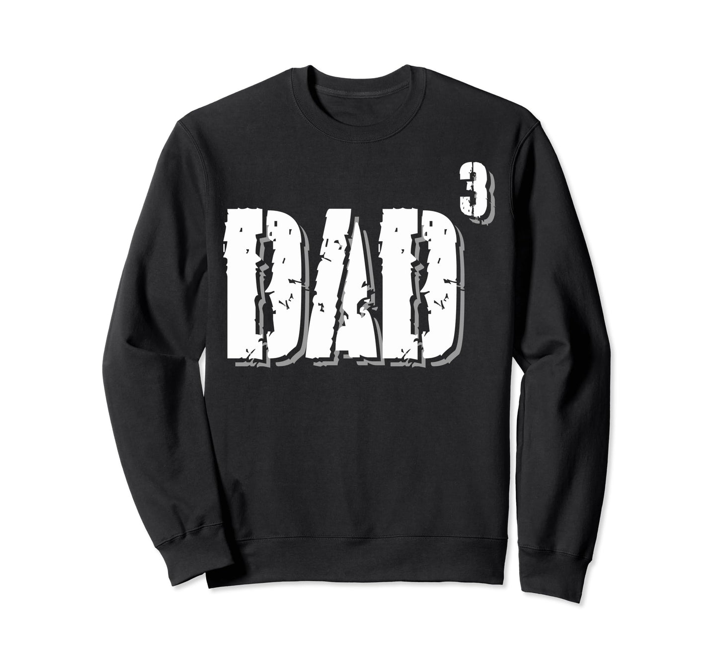 Dad3 3 Dad 3 Dad Three Dad Cubed Sweatshirt - Custom Art Print Unisex - T-Shirt, Sweatshirt, Hoodie