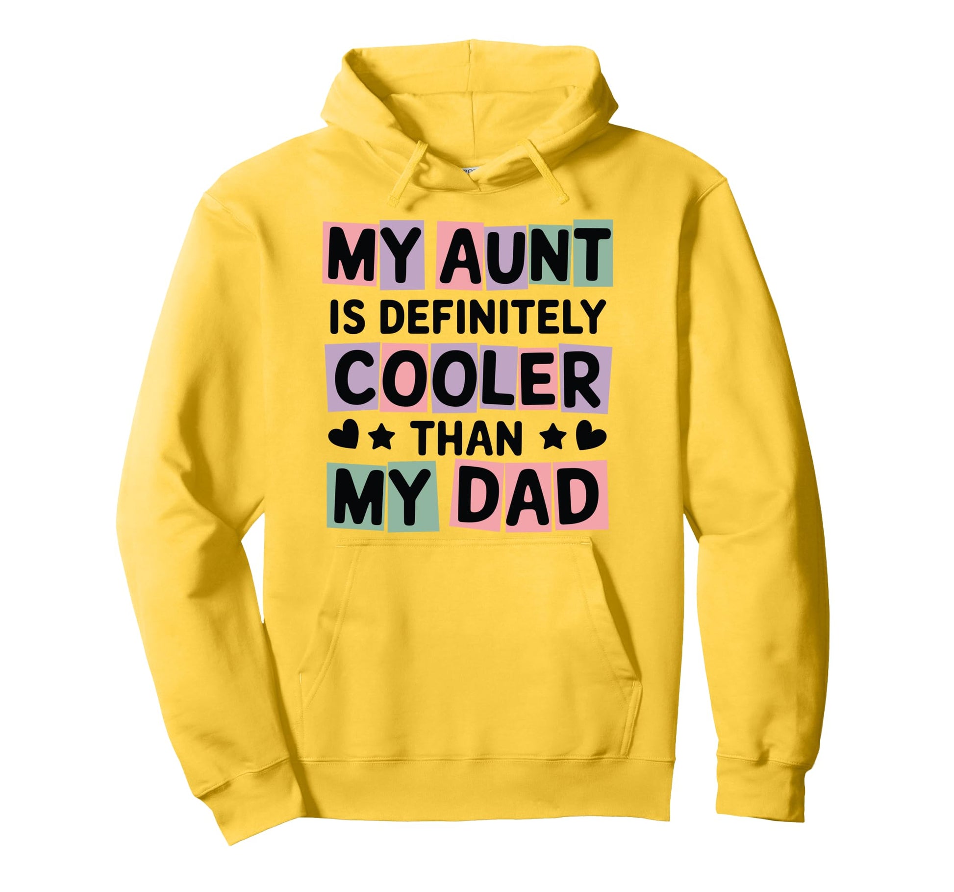 My Aunt Is Definitely Cooler Than My Hoodie - Custom Art Print Men Women - T-Shirt, Sweatshirt, Hoodie