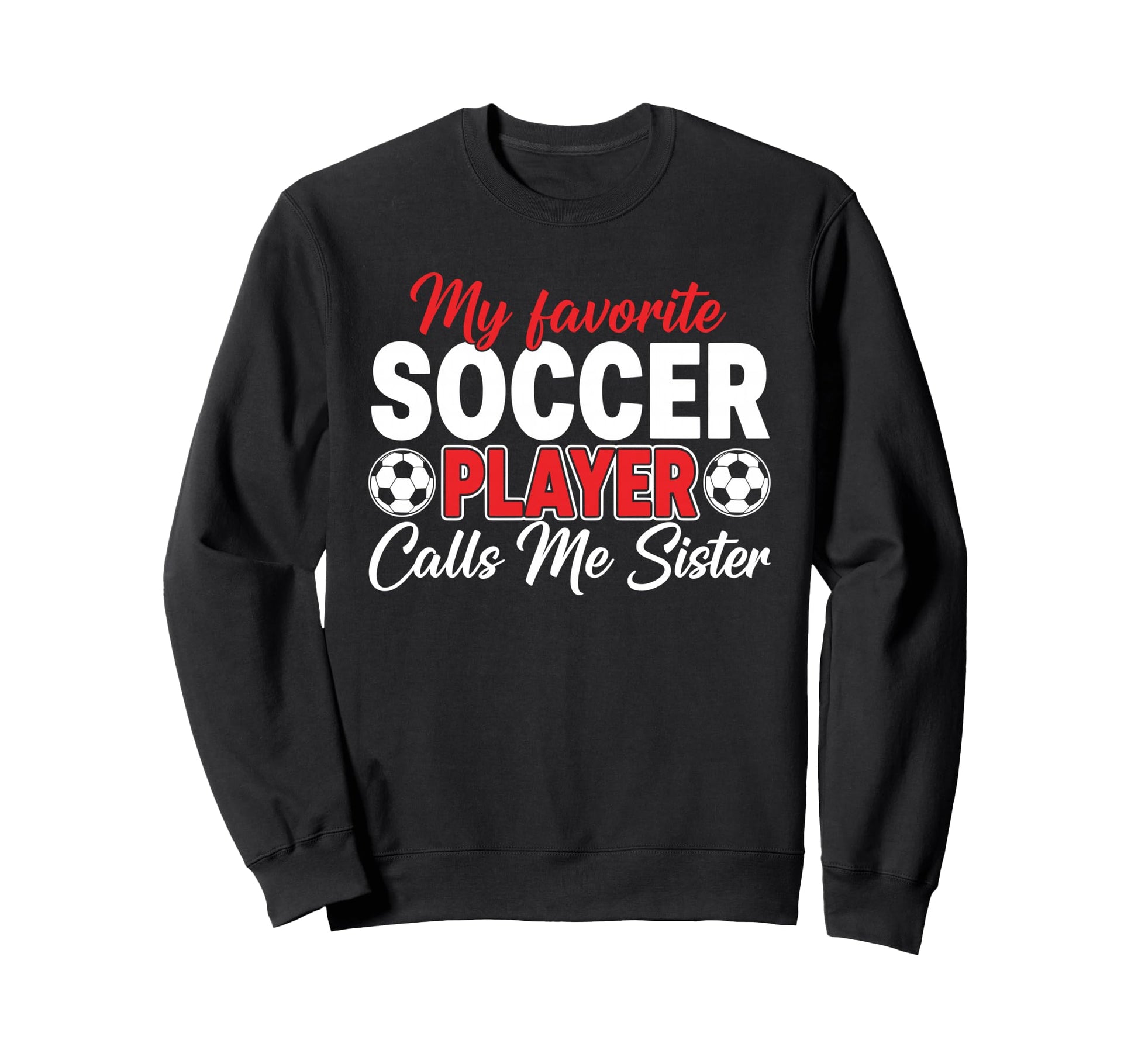 My Favorite Soccer Player Calls Me Sweatshirt - Minimalist Print Men Women - T-Shirt, Sweatshirt, Hoodie